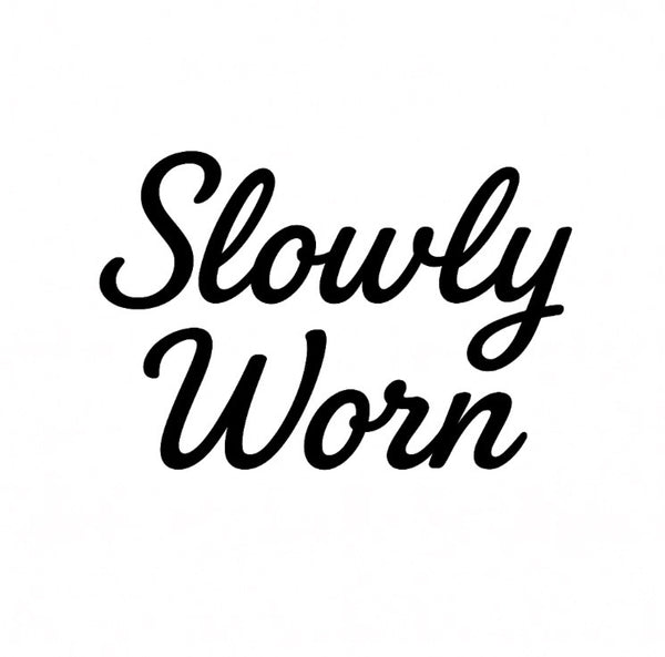 slowlyworn